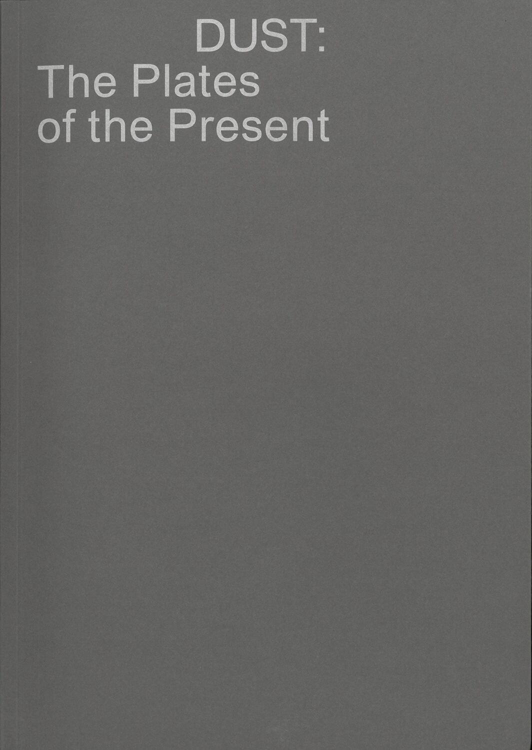 Cover: 9783959054294 | Dust: The Plates of the Present | Engl/frz | Florian Ebner | Buch