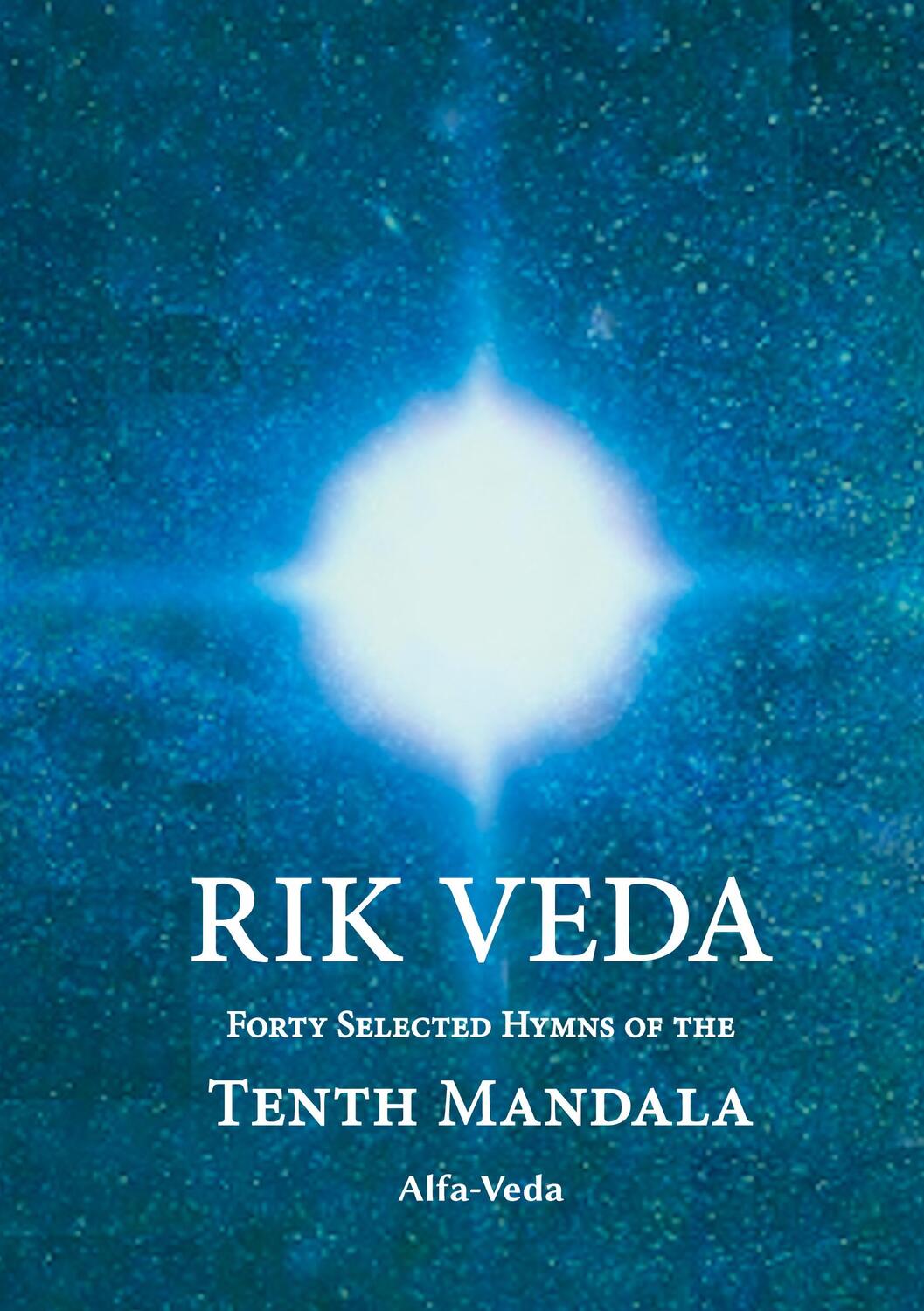 Cover: 9783988370198 | Rik Veda | Forty Selected Hymns of the Tenth Mandala | Jan Müller