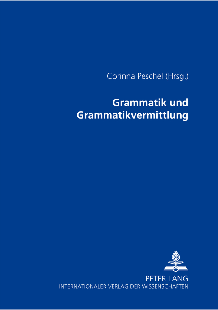Cover: 9783631393284 | Grammatik und Grammatikvermittlung | Corinna Peschel | Taschenbuch