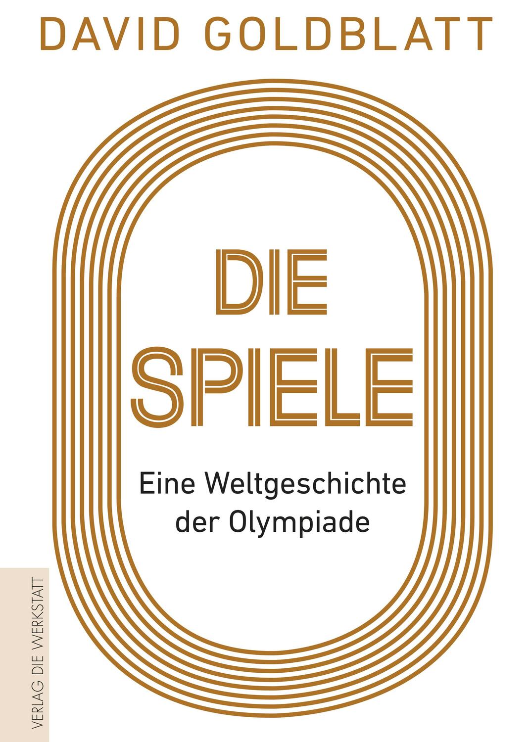 Cover: 9783730703922 | Die Spiele | Eine Weltgeschichte der Olympiade | David Goldblatt