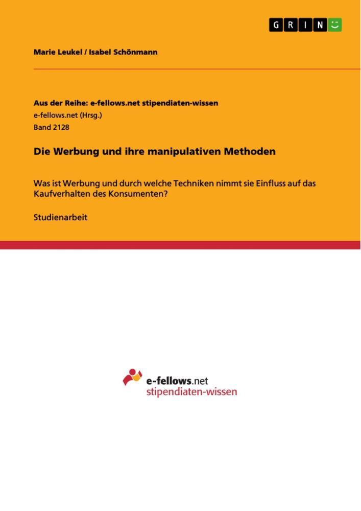 Cover: 9783668300897 | Die Werbung und ihre manipulativen Methoden | Isabel Schönmann (u. a.)