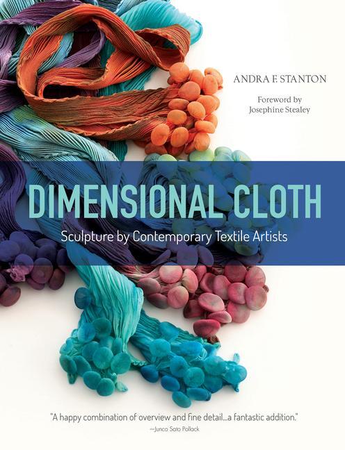 Cover: 9780764355363 | Dimensional Cloth: Sculpture by Contemporary Textile Artists | Stanton