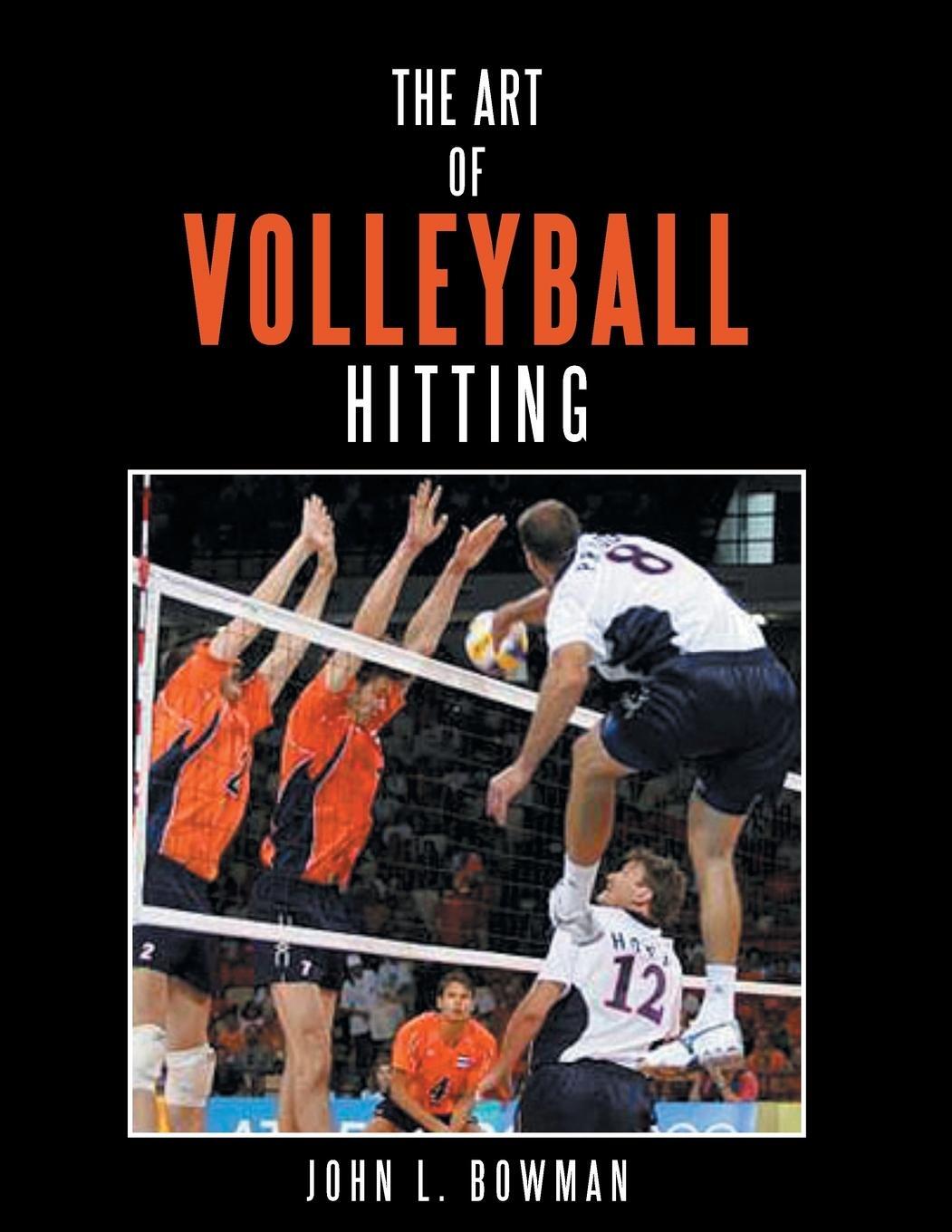 Cover: 9781481732529 | The Art of Volleyball Hitting | John L. Bowman | Taschenbuch | 2013