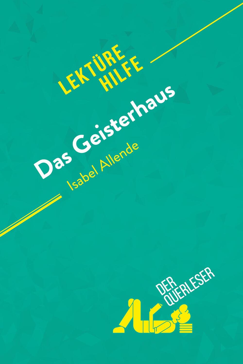 Cover: 9782808011914 | Das Geisterhaus von Isabel Allende (Lektürehilfe) | Behar (u. a.)