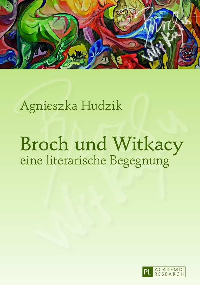 Cover: 9783631632277 | Broch und Witkacy - eine literarische Begegnung | Agnieszka Hudzik