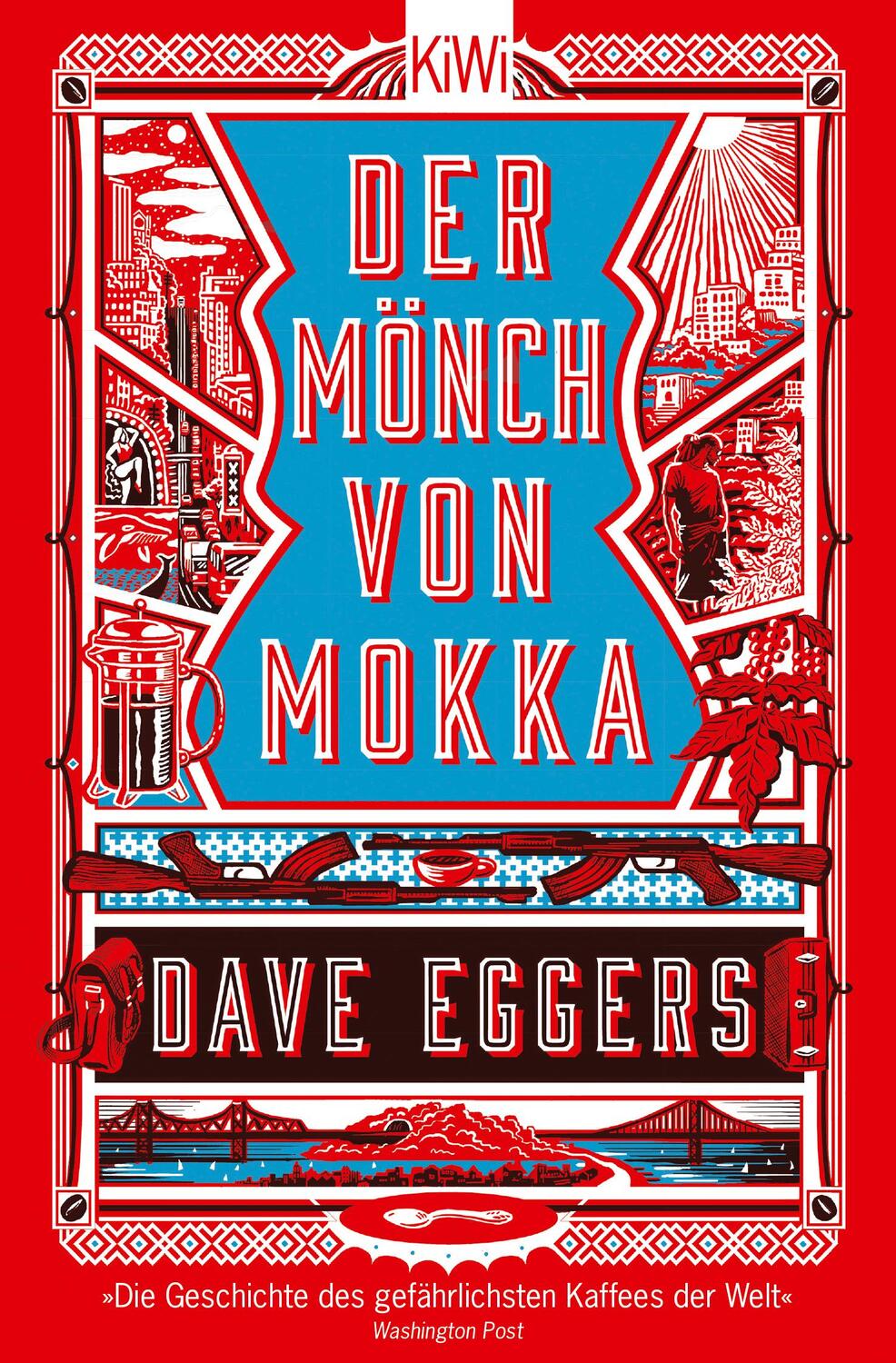 Cover: 9783462054132 | Der Mönch von Mokka | Dave Eggers | Taschenbuch | 384 S. | Deutsch