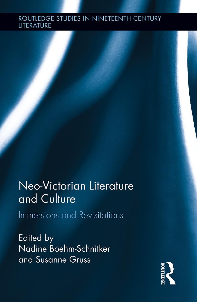 Cover: 9781032242873 | Neo-Victorian Literature and Culture | Immersions and Revisitations