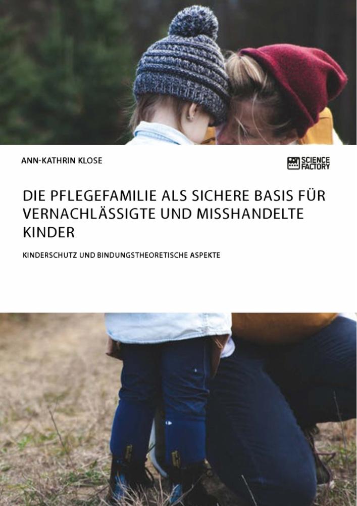 Cover: 9783956872129 | Die Pflegefamilie als sichere Basis für vernachlässigte und...