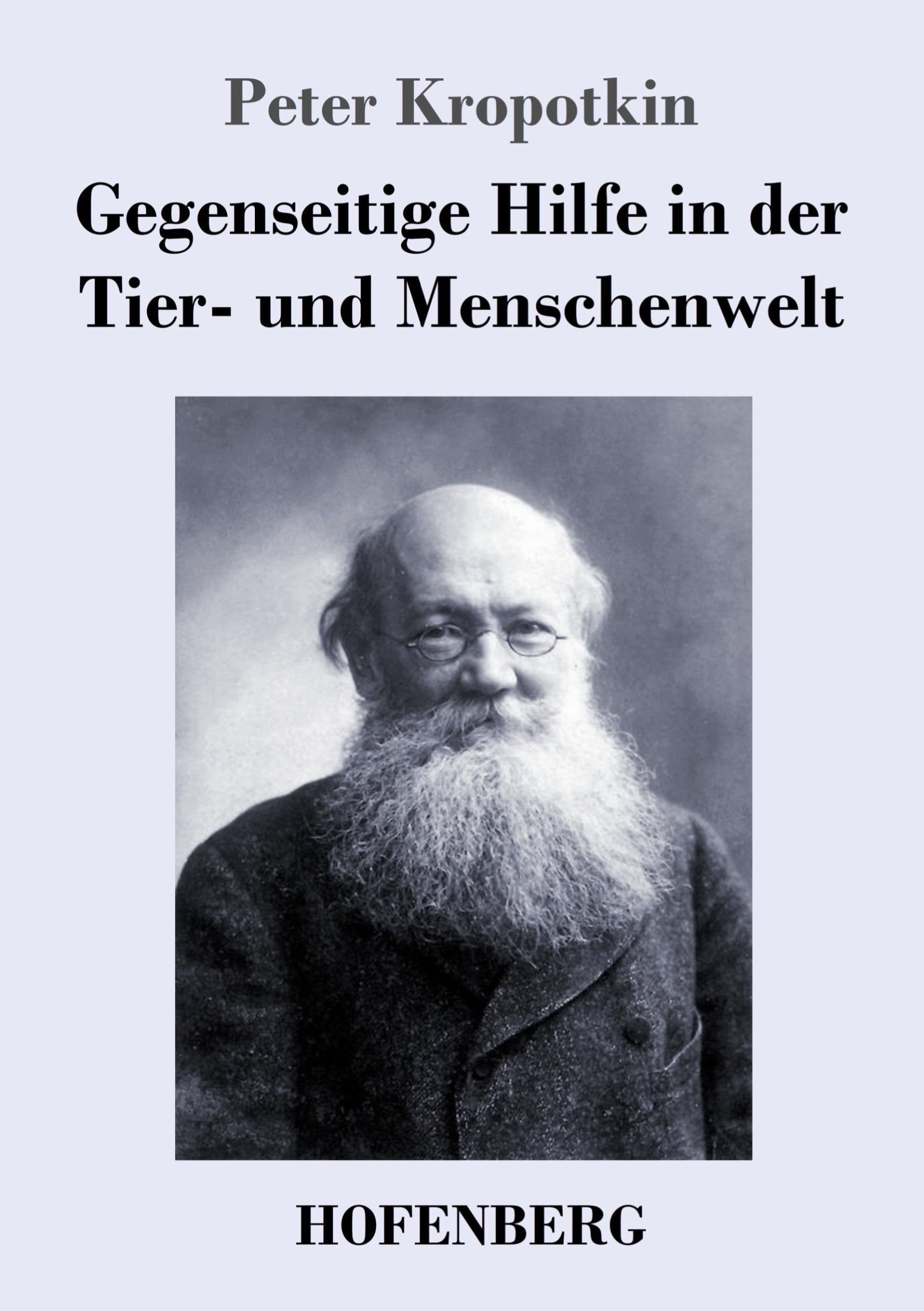 Cover: 9783743724341 | Gegenseitige Hilfe in der Tier- und Menschenwelt | Peter Kropotkin