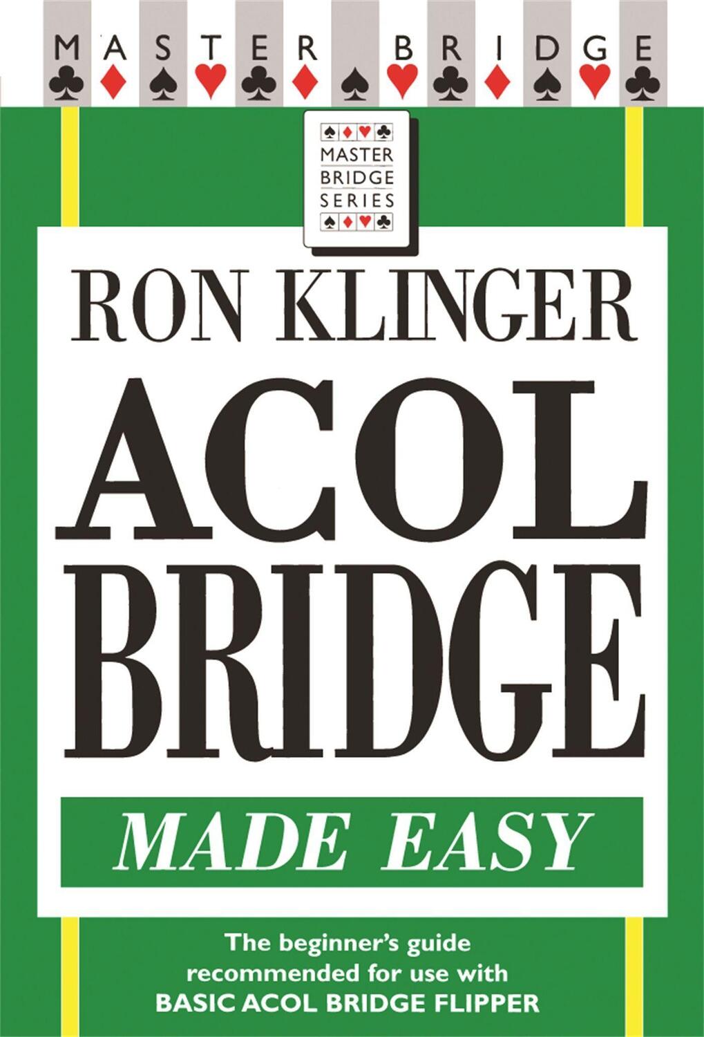 Cover: 9780304366439 | Acol Bridge Made Easy | Ron Klinger | Taschenbuch | Englisch | 2003