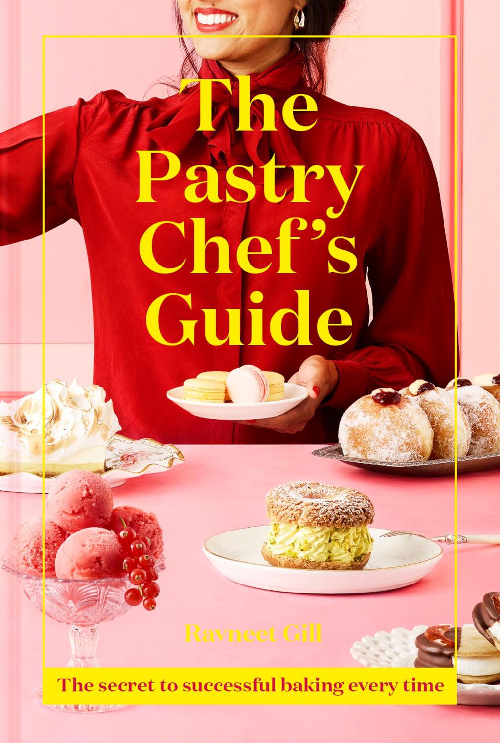 Cover: 9781911641513 | The Pastry Chef's Guide | The Secret to Successful Baking Every Time