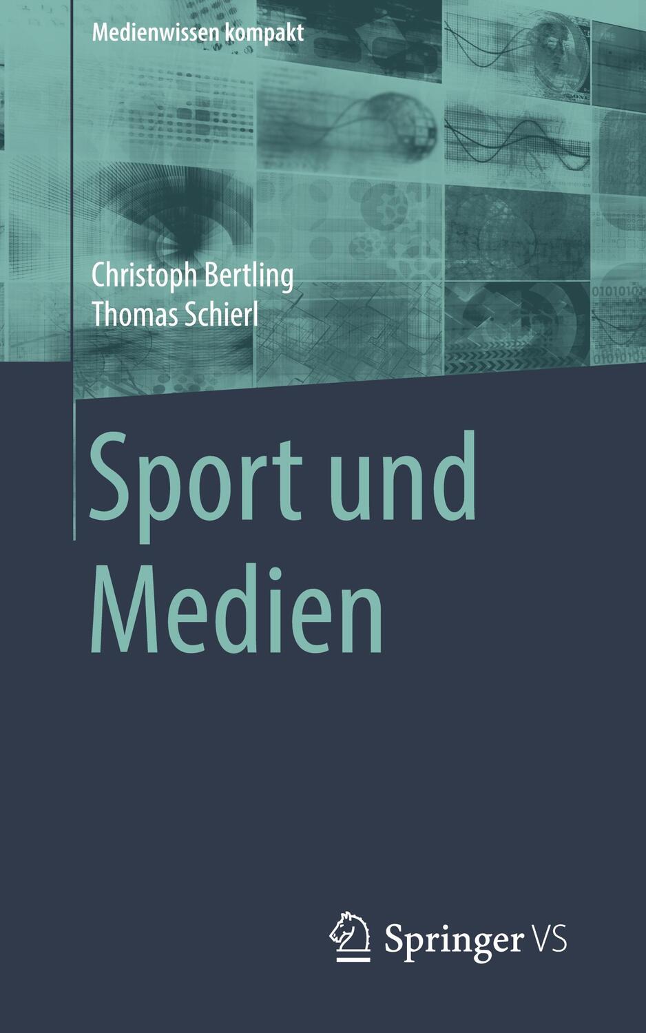 Cover: 9783658293260 | Sport und Medien | Thomas Schierl (u. a.) | Taschenbuch | Paperback