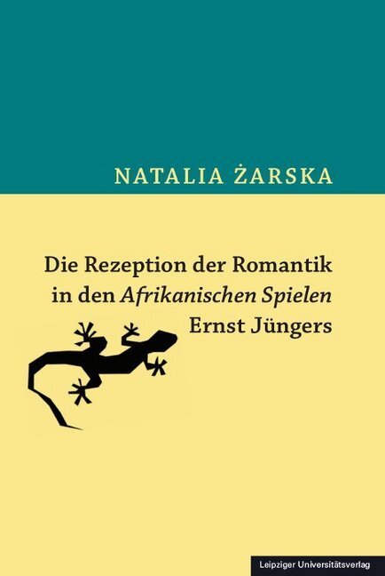 Cover: 9783960233138 | Die Rezeption der Romantik in den Afrikanischen Spielen Ernst Jüngers