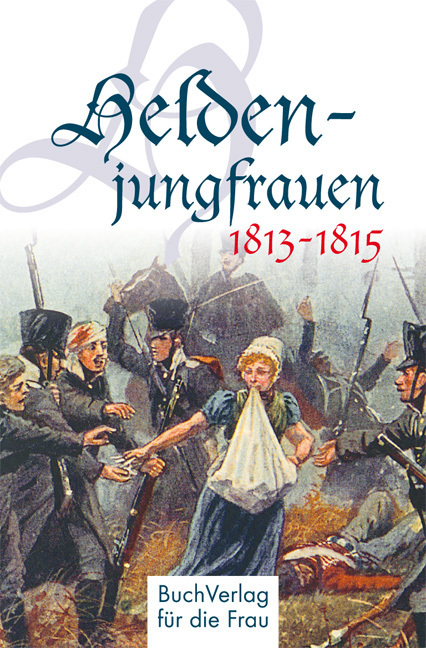 Cover: 9783897984325 | Heldenjungfrauen 1813-1815 | Claudia Forner | Buch | 128 S. | Deutsch