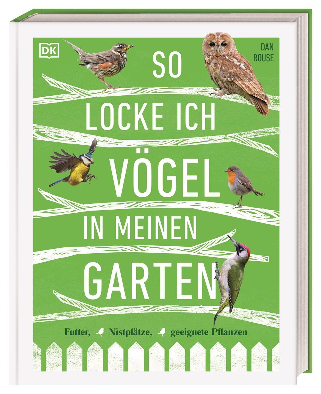 Cover: 9783831041589 | So locke ich Vögel in meinen Garten | Dan Rouse | Buch | 192 S. | 2021