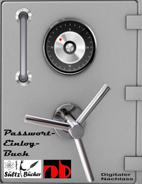 Cover: 9783748137252 | Passwort-Logbuch - Passwort Liste - digitaler Nachlass/Erbe -...