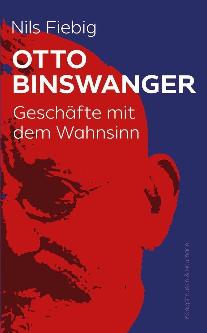 Cover: 9783826079139 | Otto Binswanger | Geschäfte mit dem Wahnsinn | Nils Fiebig | Buch