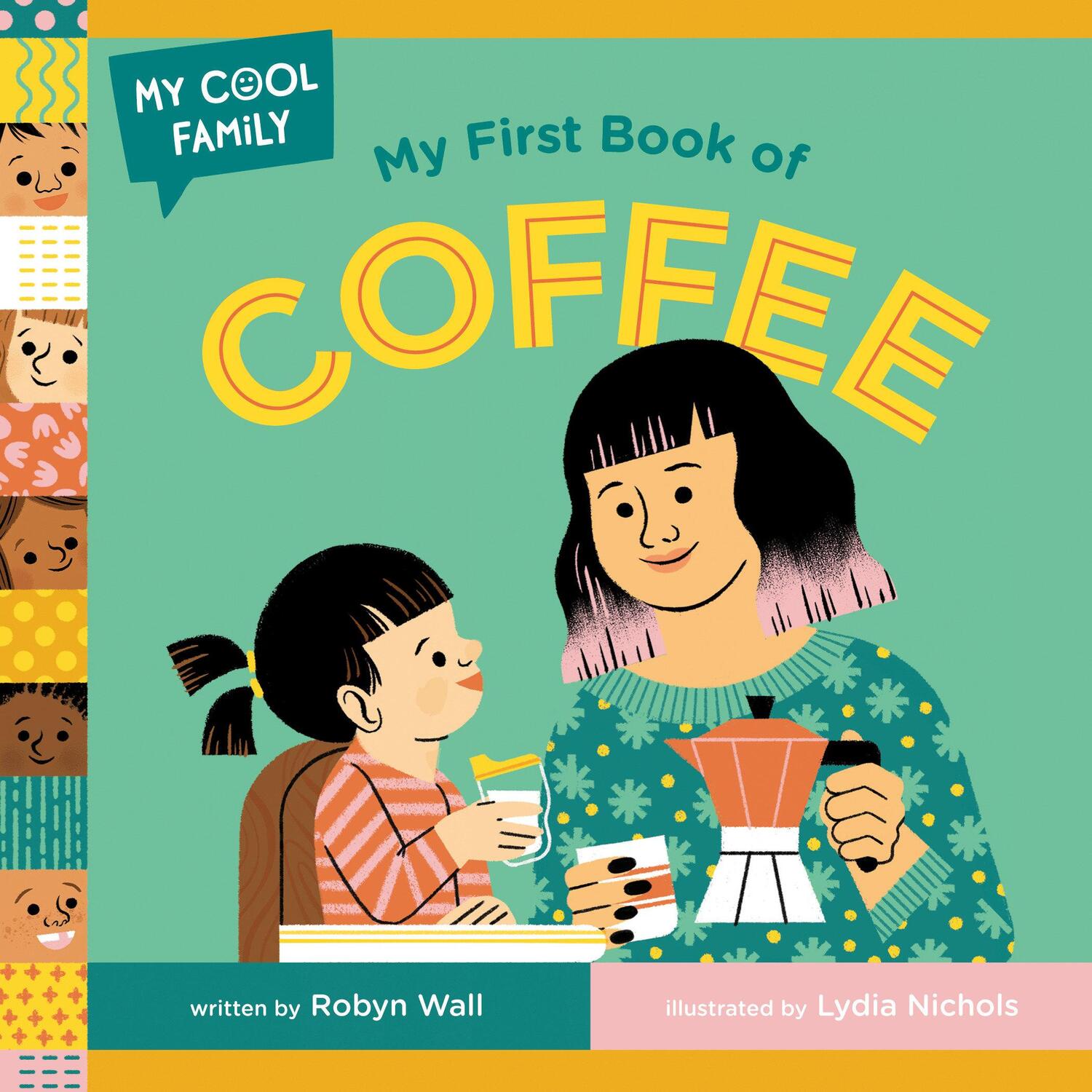 Cover: 9780593703366 | My First Book of Coffee | Robyn Wall | Buch | Kinder-Pappbuch | 2024