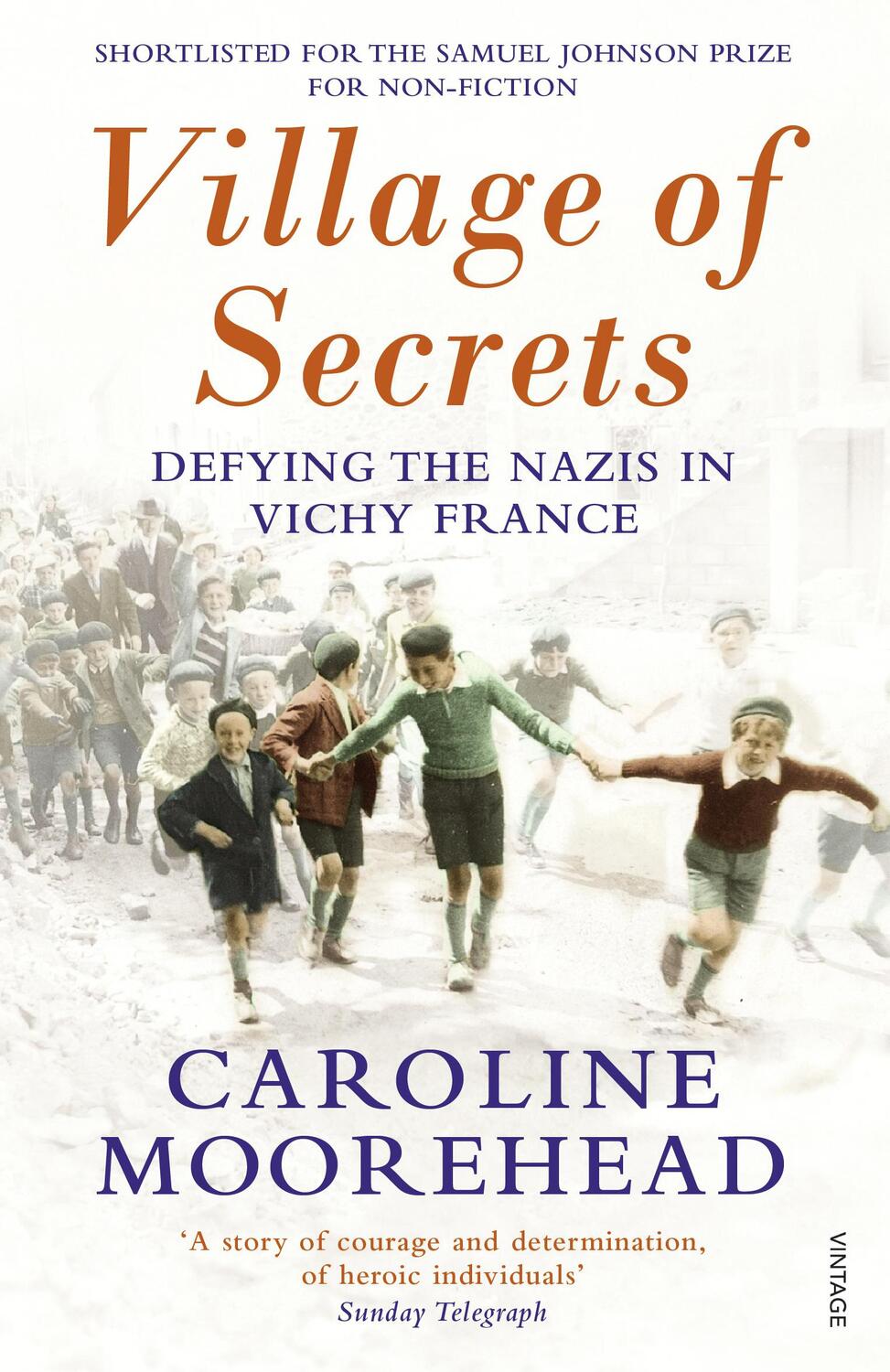Cover: 9780099554646 | Village of Secrets | Defying the Nazis in Vichy France | Moorehead