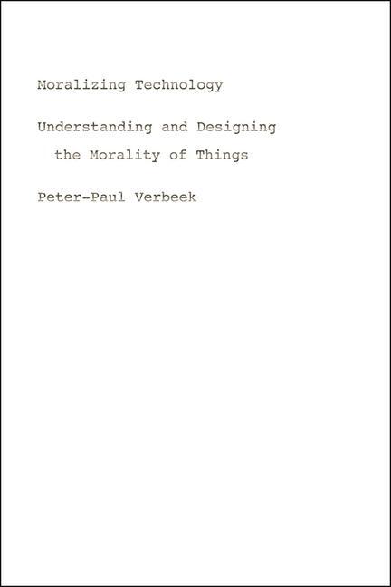 Cover: 9780226852935 | Moralizing Technology | Peter-Paul Verbeek | Taschenbuch | Englisch