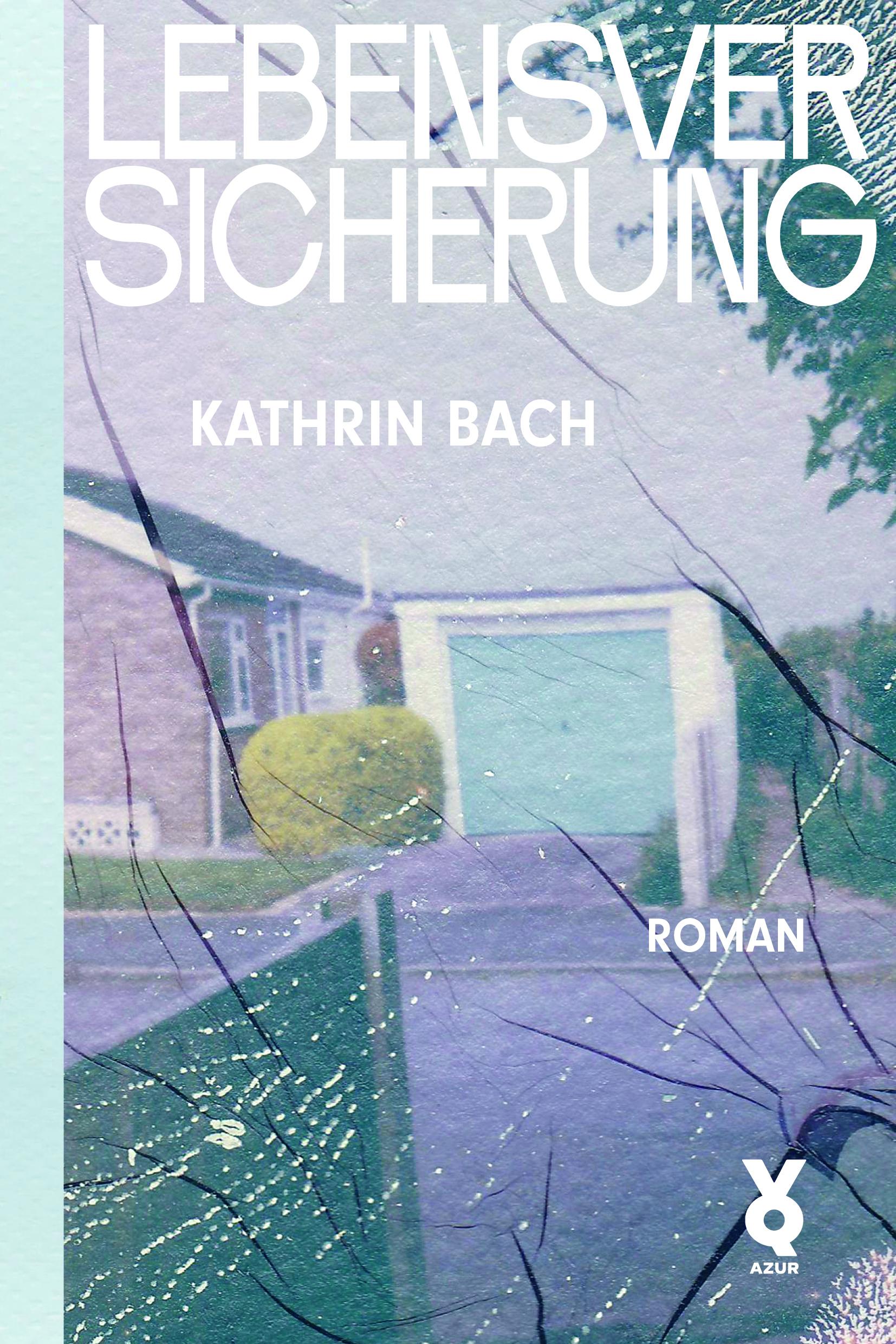 Cover: 9783942375726 | Lebensversicherung | Kathrin Bach | Buch | 240 S. | Deutsch | 2025