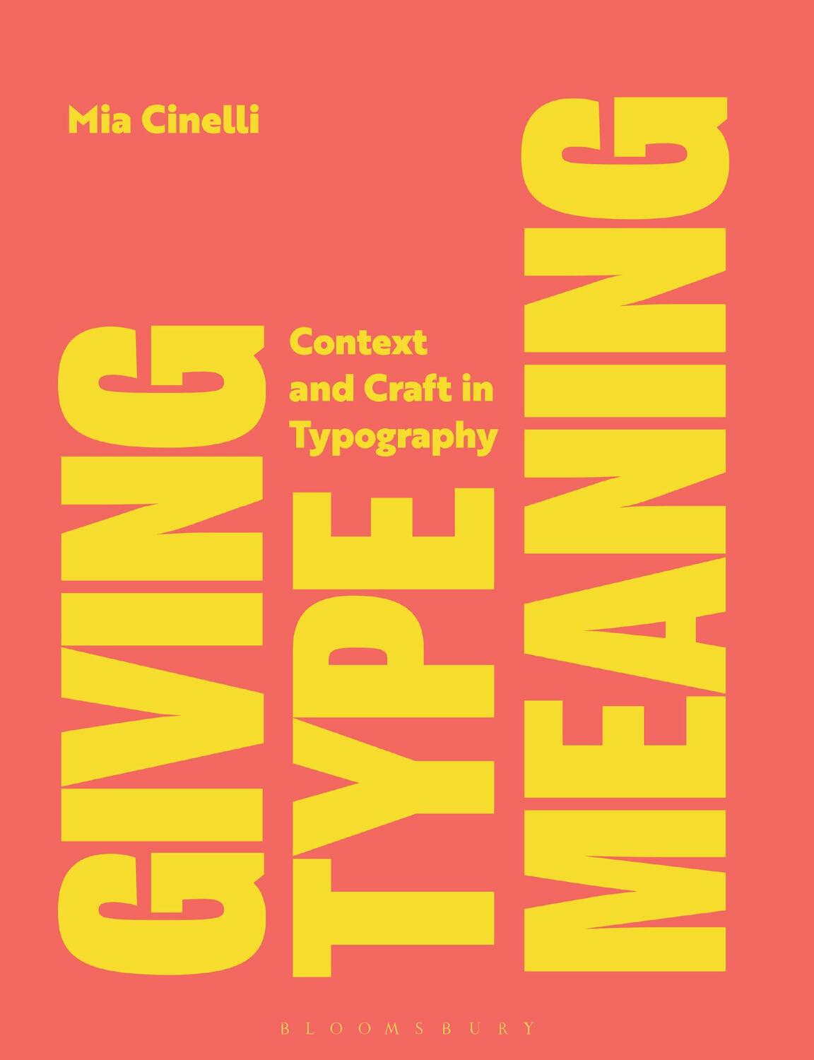 Cover: 9781350255838 | Giving Type Meaning | Context and Craft in Typography | Mia Cinelli