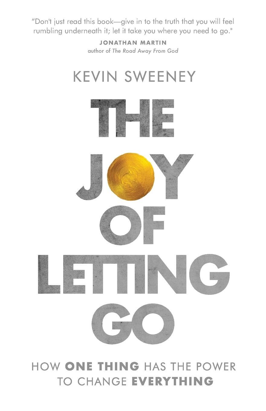 Cover: 9781957007366 | The Joy of Letting Go | Kevin Sweeney | Taschenbuch | Paperback | 2023