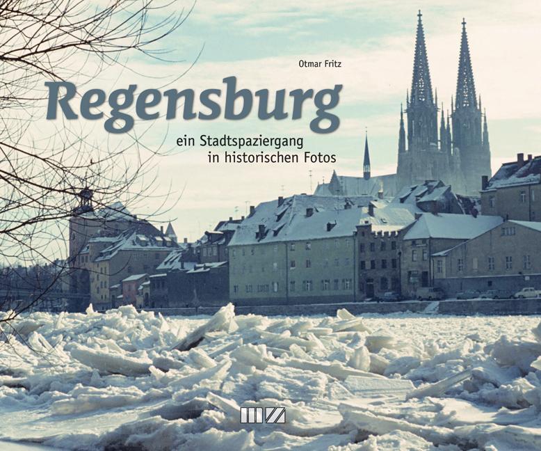 Cover: 9783866463653 | Regensburg | Ein Stadtspaziergang in historischen Fotos | Otmar Fritz