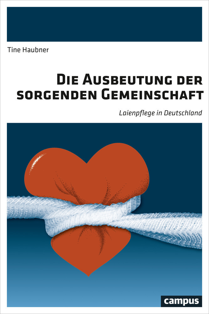 Cover: 9783593507354 | Die Ausbeutung der sorgenden Gemeinschaft | Tine Haubner | Taschenbuch