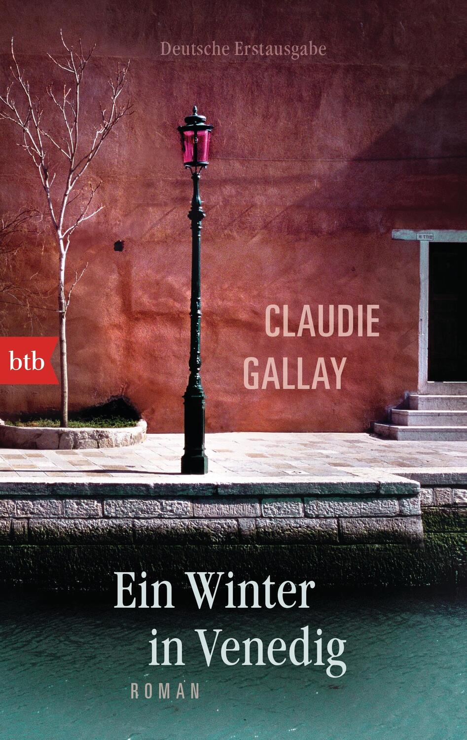 Cover: 9783442747467 | Ein Winter in Venedig | Claudie Gallay | Taschenbuch | btb | Deutsch