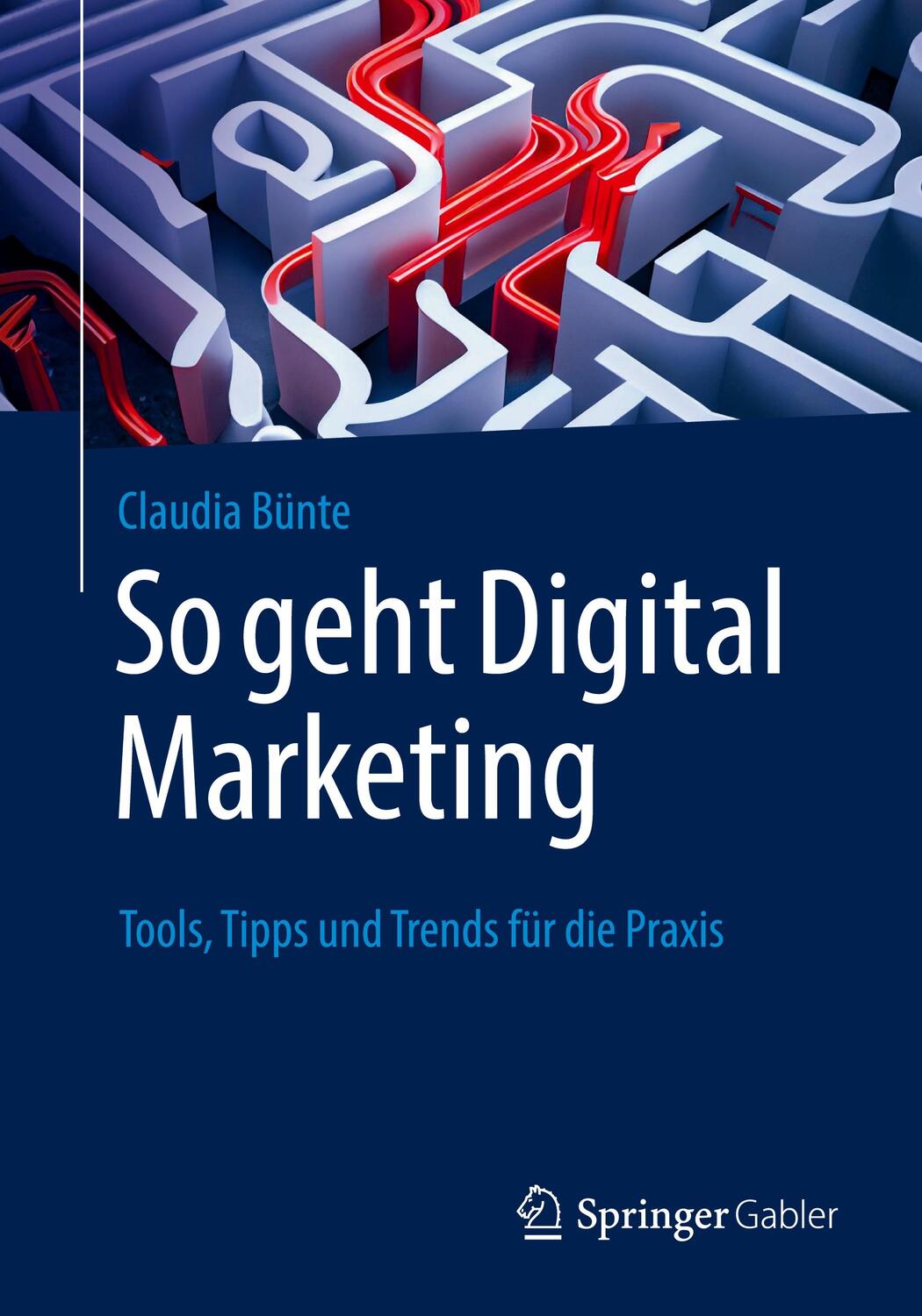 Cover: 9783658422011 | So geht Digital Marketing | Tools, Tipps und Trends für die Praxis