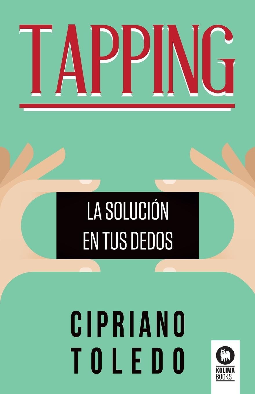 Cover: 9788417566029 | Tapping | La solución en tus dedos | Cipriano Toledo García | Buch