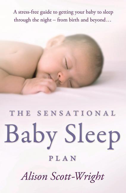 Cover: 9780593062814 | The Sensational Baby Sleep Plan | Alison Scott-Wright | Taschenbuch