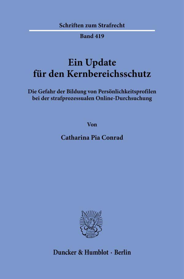 Cover: 9783428189250 | Ein Update für den Kernbereichsschutz. | Catharina Pia Conrad | Buch