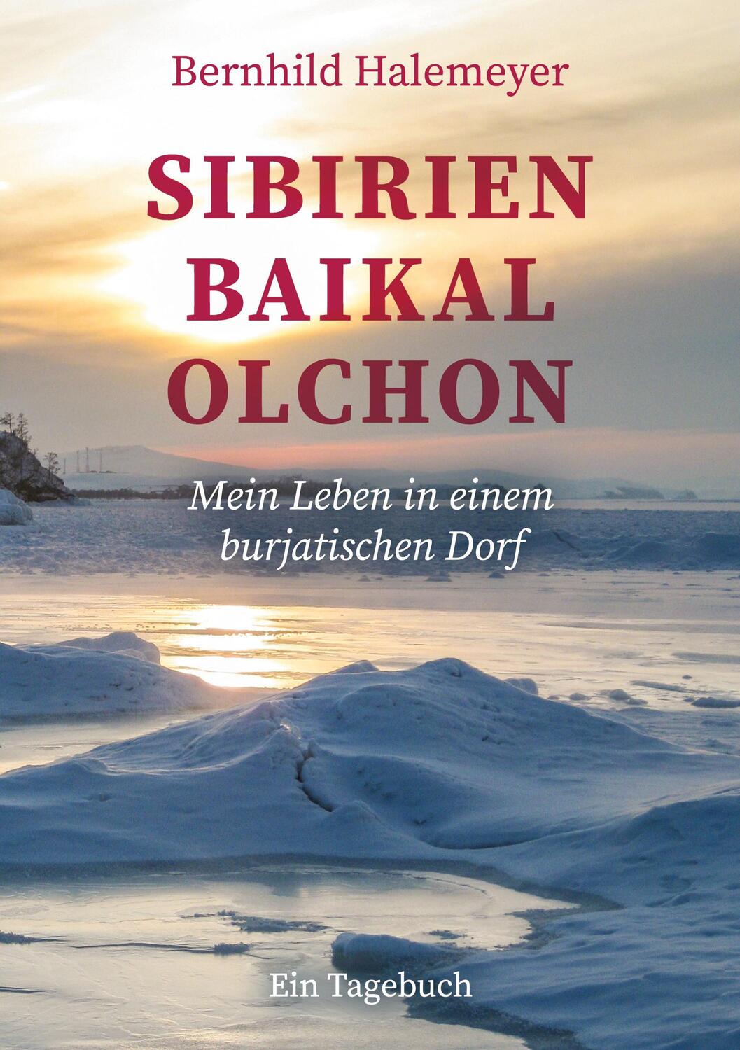Cover: 9783752634235 | Sibirien - Baikal - Olchon | Bernhild Halemeyer | Taschenbuch