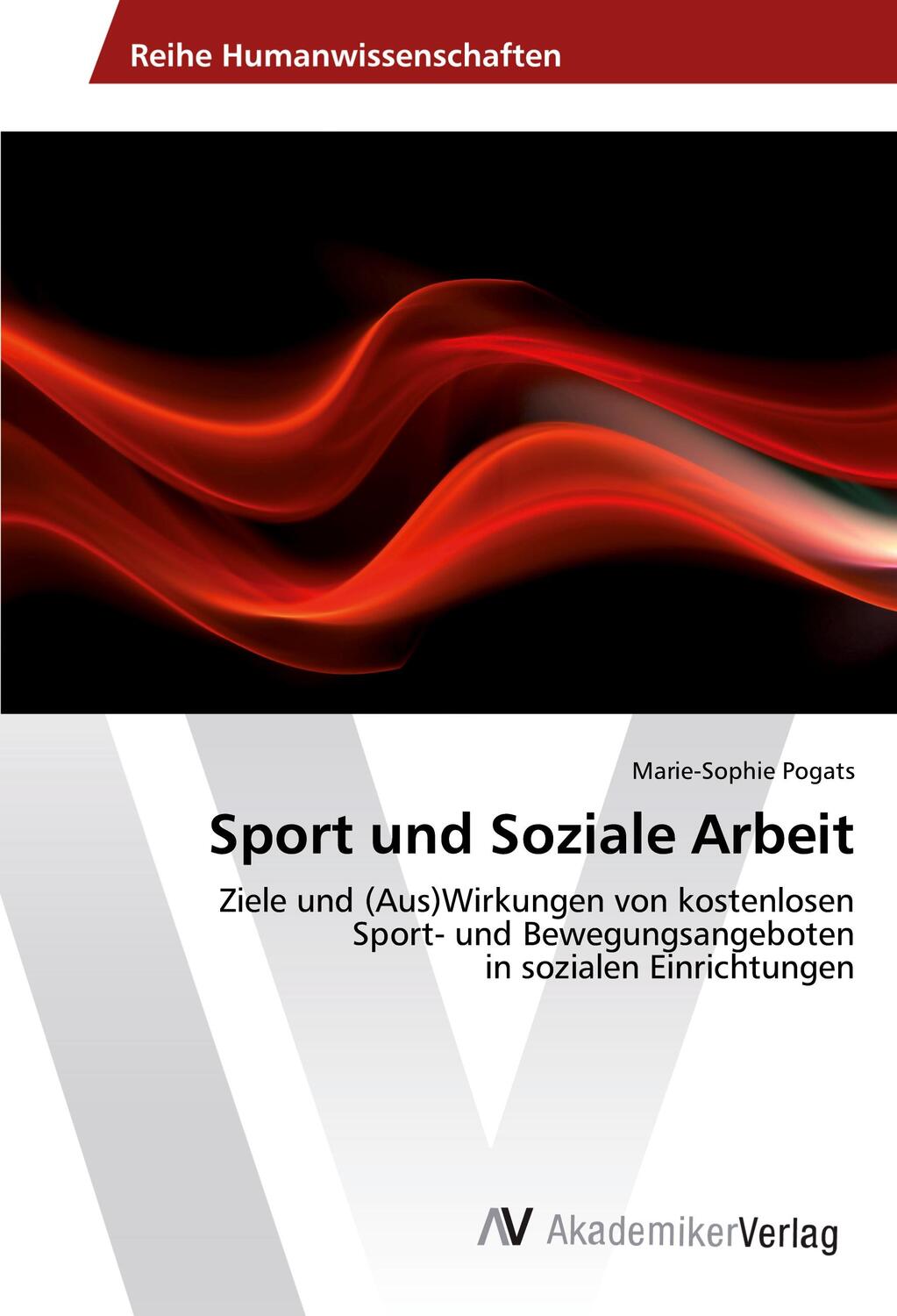 Cover: 9783639853971 | Sport und Soziale Arbeit | Marie-Sophie Pogats | Taschenbuch | 112 S.