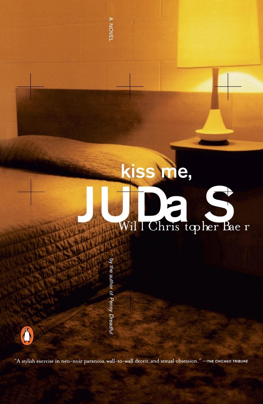 Cover: 9780140289015 | Kiss Me, Judas | Will Christopher Baer | Taschenbuch | Englisch | 2000