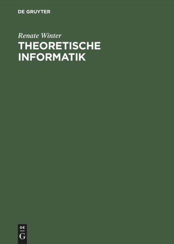 Cover: 9783486258080 | Theoretische Informatik | Grundlagen mit Übungsaufgaben und Lösungen