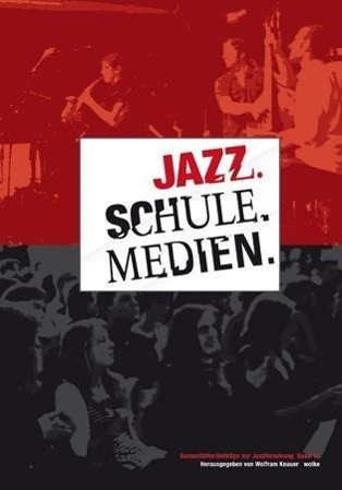 Cover: 9783936000924 | Jazz. Schule. Medien. | Wolfram Knauer | Kartoniert / Broschiert
