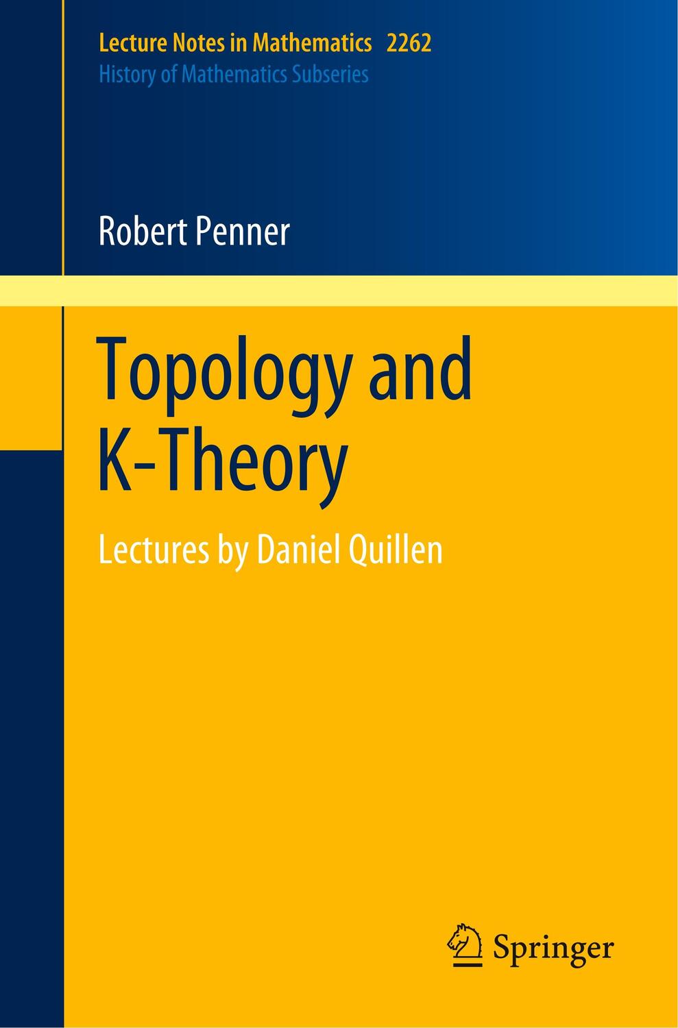 Cover: 9783030439958 | Topology and K-Theory | Lectures by Daniel Quillen | Robert Penner