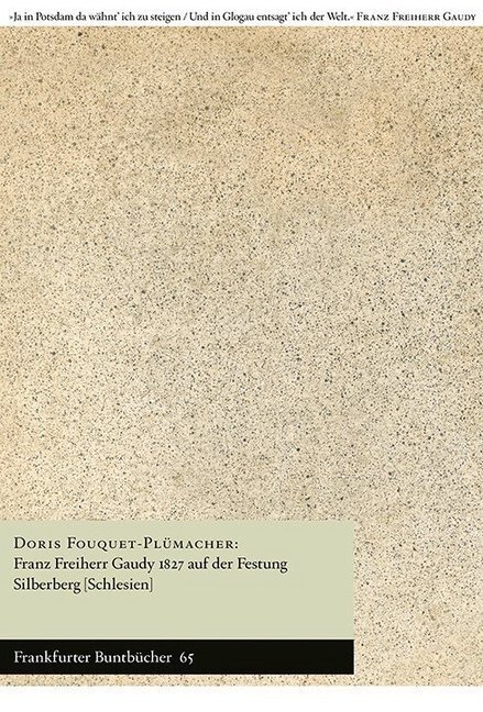 Cover: 9783947215812 | Franz Freiherr Gaudy 1827 auf der Festung Silberberg (Schlesien)