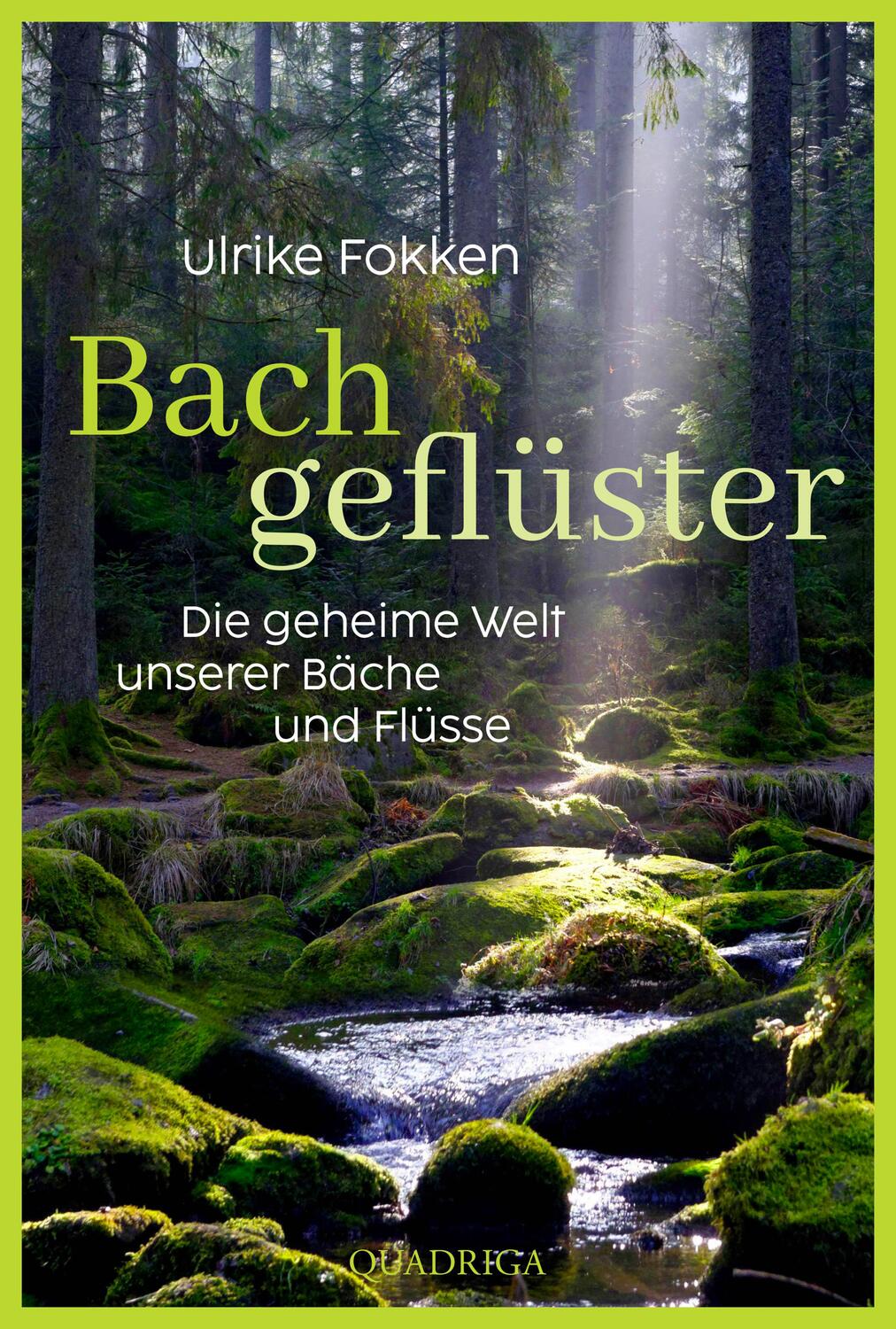 Cover: 9783869951102 | Bachgeflüster | Die geheime Welt unserer Bäche und Flüsse | Fokken