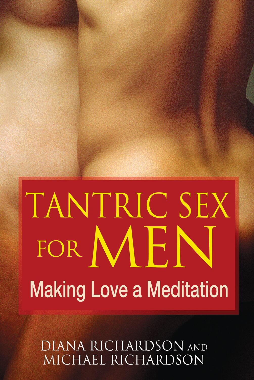 Cover: 9781594773112 | Tantric Sex for Men | Making Love a Meditation | Richardson (u. a.)