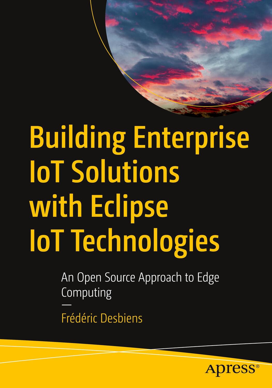 Cover: 9781484288818 | Building Enterprise IoT Solutions with Eclipse IoT Technologies | Buch
