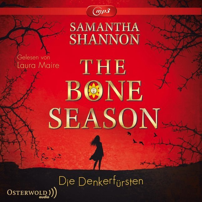 The Bone Season - Die Denkerfürsten, 3 Audio-CD, 3 MP3 - Shannon, Samantha