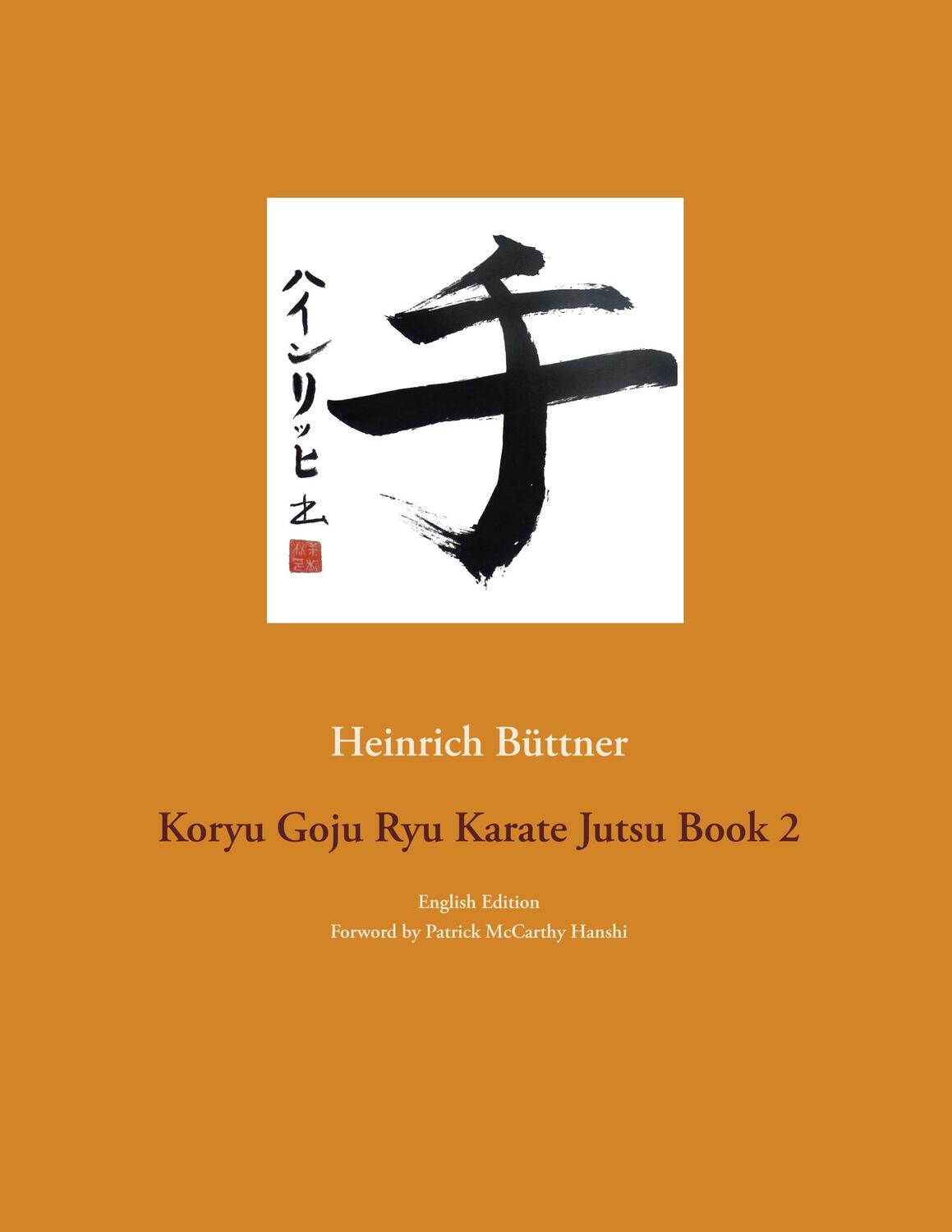 Cover: 9783748152088 | Koryu Goju Ryu Karate Jutsu Book 2 | English Edition | Büttner | Buch