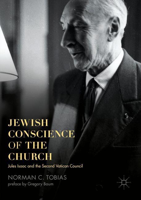 Cover: 9783319836218 | Jewish Conscience of the Church | Norman C. Tobias | Taschenbuch