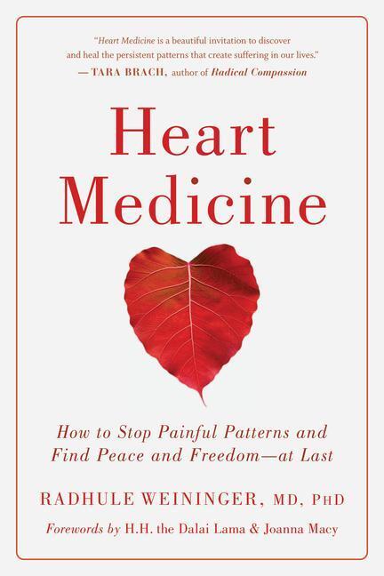 Cover: 9781611808230 | Heart Medicine: How to Stop Painful Patterns and Find Peace and...