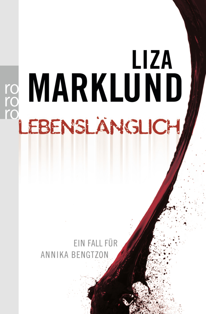 Cover: 9783499239014 | Lebenslänglich | Liza Marklund | Taschenbuch | 493 S. | Deutsch | 2010