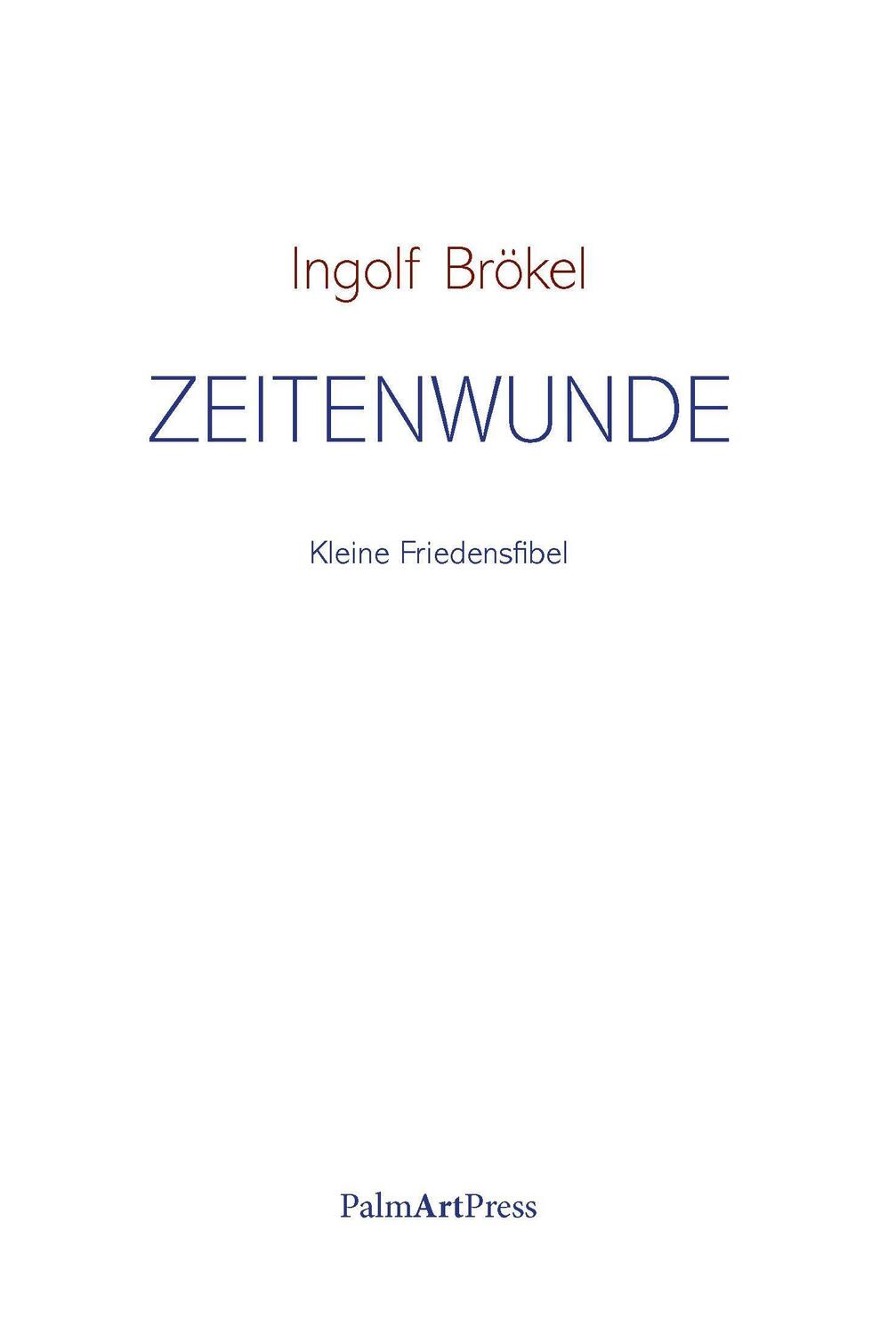 Cover: 9783962581589 | Zeitenwunde | Kleine Friedesnsfibel | Ingolf Brökel | Buch | 72 S.